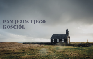 Pan Jezus i Jego Kościół