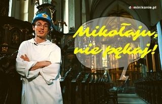 Mikołaju, nie pękaj!