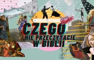 Czego nie przeczytacie w Biblii