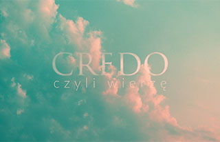 Credo, czyli wierzę